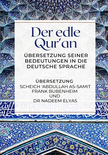 Frank Bubenheim, Scheich 'Abdullah as-Samit - Der edle Qur'an - Übersetzung seiner Bedeutungen in die deutsche Sprache - Preis vom 06.10.2026 07:26:00 h