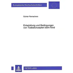 Entwicklung und Bedingungen von Todeskonzepten beim Kind, Fachbücher von Günter Ramachers