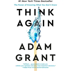 Think Again: The Power of Knowing What You Don/'t Know, Ratgeber von Adam Grant