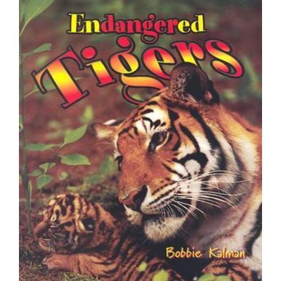 Endangered Tigers, Taschenbuch von Bobbie Kalman, Crabtree, 978-0-7787-1896-3