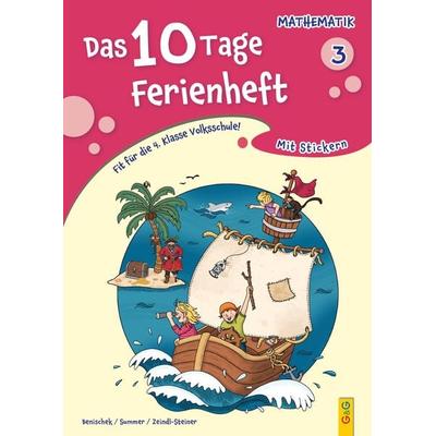 Das 10 Tage Ferienheft Mathematik 3, Taschenbuch von Isabella Benischek,Anita Summer,Regina VOL Zeindl-Steiner, G&G Verlag, Kinder- und Jugendbuch,