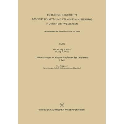 Untersuchungen an einigen Problemen des Tiefziehens, Taschenbuch von E. Siebel,H. Weiss, VS Verlag für Sozialwissenschaften, 978-3-663-19388-3