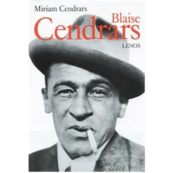 Blaise Cendrars, Biografien von Miriam Cendrars