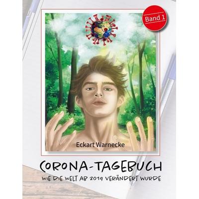 Corona Tagebuch (Bd. 1), Taschenbuch von Eckart Warnecke, BoD – Books on Demand, 978-3-7543-3056-2