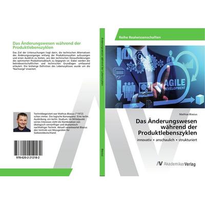 Das Änderungswesen während der Produktlebenszyklen, Taschenbuch von Mathias Blasius, AV Akademikerverlag, 978-620-2-21218-2
