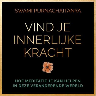 Vind je innerlijke kracht - Swami Purnachaitanya, Audio, 9789000384969