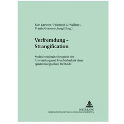 Verfremdung - Strangification, Fachbücher von Kurt Greiner, Friedrich G. Wallner, Martin Gostentschnig