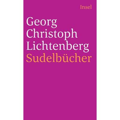 Sudelbücher, Taschenbuch von Georg Christoph Lichtenberg, Insel Verlag, 978-3-458-32492-8