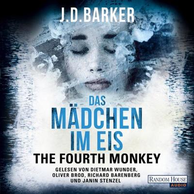 The Fourth Monkey - Das Mädchen im Eis - - J.D. Barker, Audio, 9783837145441