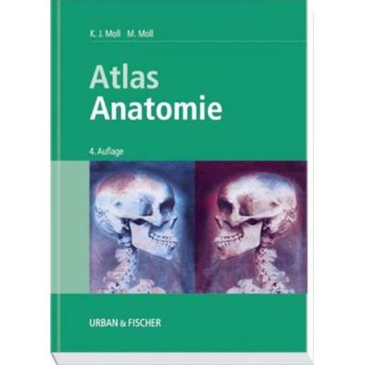 Atlas Anatomie, Taschenbuch von Michaela Moll,Karl-Josef Moll, Elsevier, München