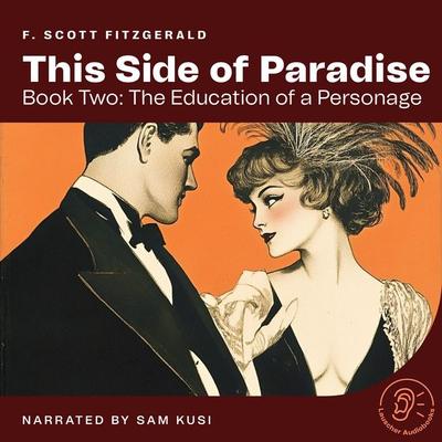 This Side of Paradise (Book Two: The Education of a Personage) - F. Scott Fitzgerald, Audio, 9783711919403