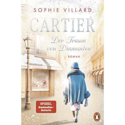 Cartier. Der Traum von Diamanten, Taschenbuch von Sophie Villard, Penguin, 978-3-328-11049-1