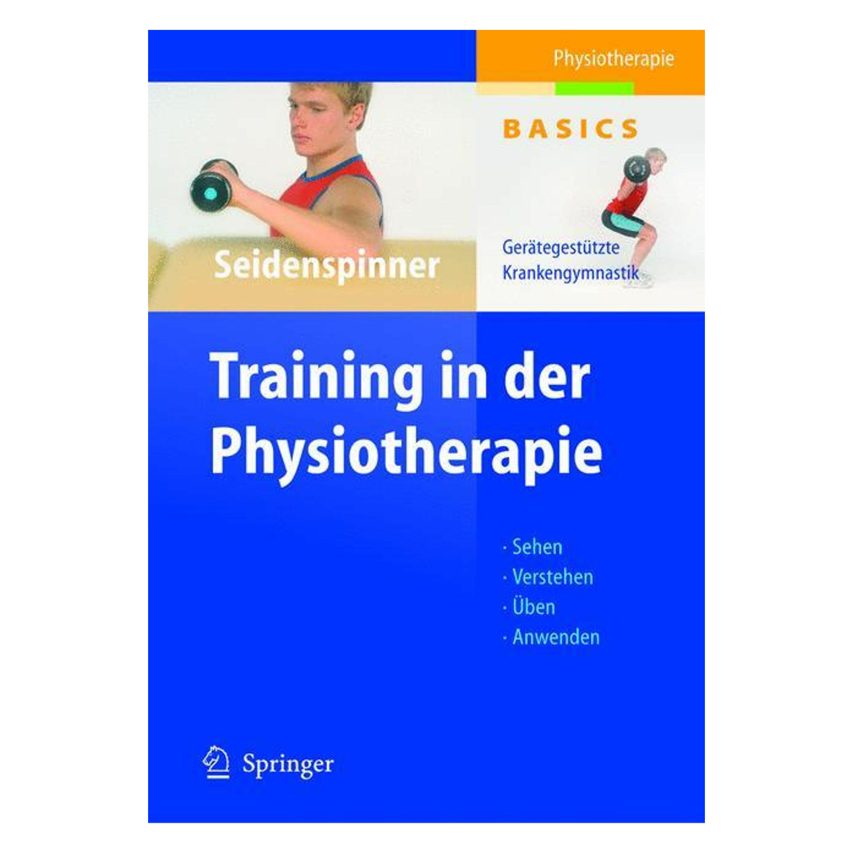 Springer Training in der Physiotherapie (Deutsch, Dietmar Seidenspinner, 2005) (7091750)