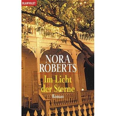Roberts, N: Im Licht der Sterne, Taschenbuch von Nora Roberts, Blanvalet