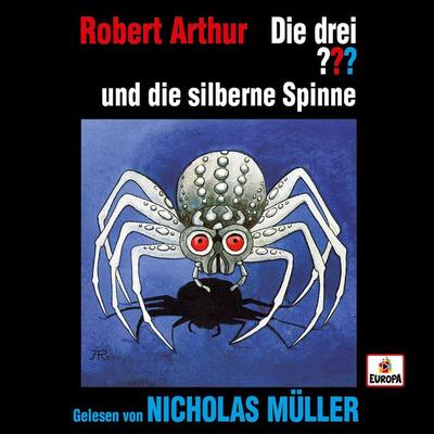 Nicholas Müller liest: Die drei ??? und die silberne Spinne - Robert Arthur, Audio, 4066339281486