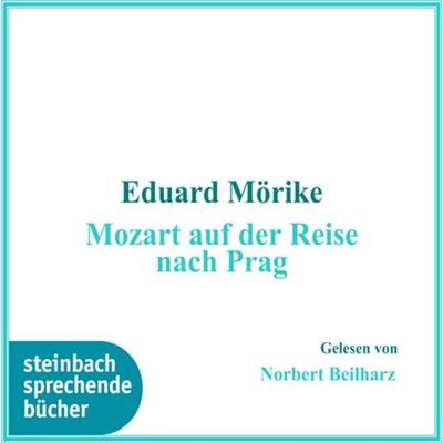 Mozart auf der Reise nach Prag (Ungekürzt) - Eduard Mörike, Audio, 9783869748108