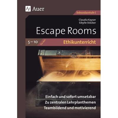 Escape Rooms für den Ethikunterricht 5-10, Geheftet von Claudia Kayser,Sibylle Stöcker, Auer Verlag in der AAP Lehrerwelt GmbH, 978-3-403-08655-0