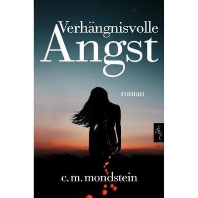 Allein ist niemals genug / Verhängnisvolle Angst, Taschenbuch von Claudia Maria Mondstein, Epubli, 978-3-7502-8738-9