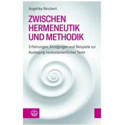 Zwischen Hermeneutik und Methodik, Fachbücher von Angelika Reichert, Reichert, Angelika(Prof.Dr.)