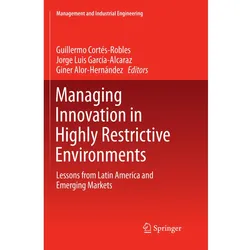 Managing Innovation in Highly Restrictive Environments, Fachbücher