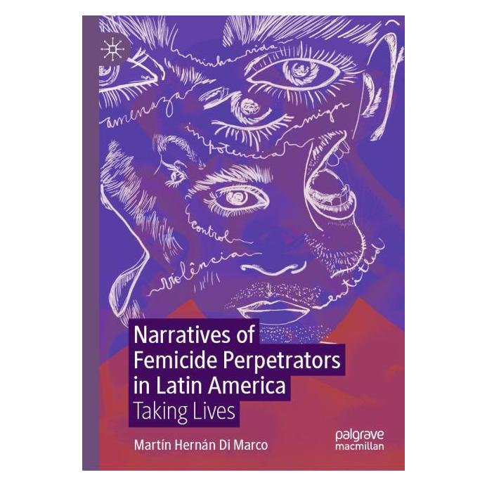 Springer Narratives of Femicide Perpetrators in Latin America (Englisch, Hardcover, Martín Hernán Di Marco) (59048047)