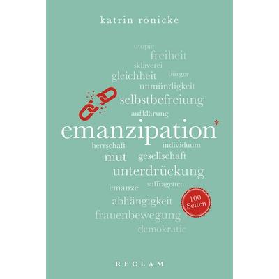 Emanzipation. 100 Seiten, Taschenbuch von Katrin Rönicke, Reclam, Philipp