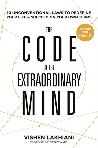 Vishen Lakhiani - The Code of the Extraordinary Mind: 10 Unconventional Laws to Redefine Your Life and Succeed on Your Own Terms - Preis vom 16.10.2026 11:41:07 h