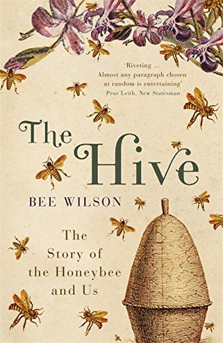 Bee Wilson - The Hive: The Story of the Honeybee and Us - Preis vom 06.10.2026 07:26:00 h
