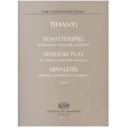 Schattenspiel für Klarinette, Violoncello und Klavier Partitur und Stimmen, Fachbücher von Laszlo Tihany