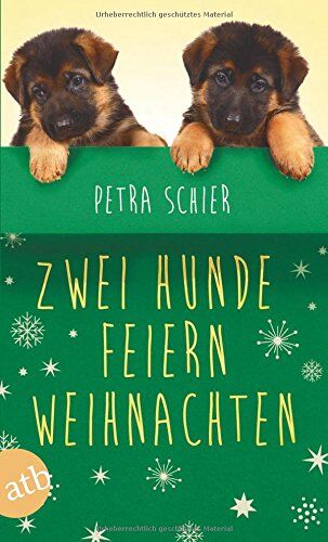 Petra Schier - Zwei Hunde feiern Weihnachten: Zwei Romane in einem Band - Preis vom 16.10.2026 11:41:07 h