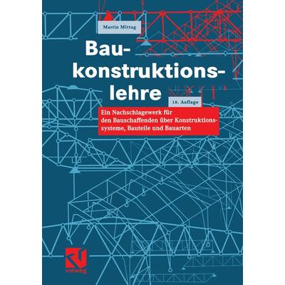 Baukonstruktionslehre, Taschenbuch von Martin Mittag, Vieweg & Teubner, 978-3-322-83020-3