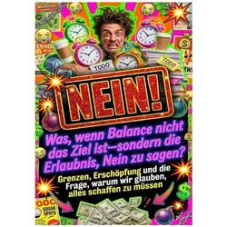 Was, wenn Balance nicht das Ziel ist—sondern die Erlaubnis, Nein zu sagen?, Ratgeber von Nele Krause
