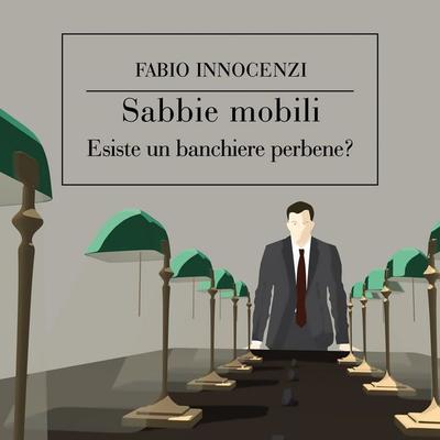 Sabbie mobili. Esiste un banchiere perbene? - Fabio Innocenzi, Audio, 9789178179800