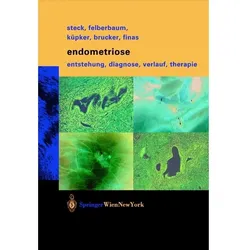 Endometriose, Fachbücher von Thomas Steck, Ricardo E. Felberbaum, Dominique F. Finas, Cosima Brucker, Wolfgang Küpker