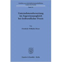 Unternehmensbewertung im Zugewinnausgleich bei freiberuflicher Praxis, Fachbücher von Friedrich-Wilhelm Meyer