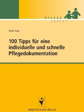Dörte Häse - 100 Tipps für eine individuelle und schnelle Pflegedokumentation - Preis vom 06.10.2026 07:26:00 h