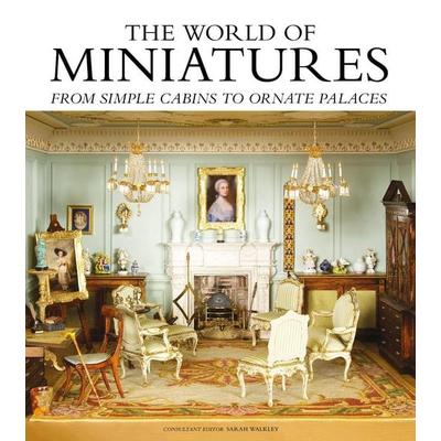 The World of Miniatures, Gebundene Ausgabe von Sarah Walkley, GMC, 978-1-78494-402-5