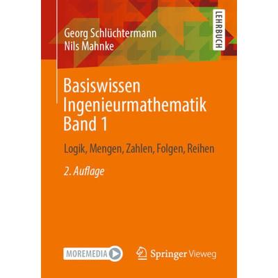 Basiswissen Ingenieurmathematik Band 1, Taschenbuch von Georg Schlüchtermann,Nils Mahnke, Springer Fachmedien Wiesbaden GmbH, 978-3-658-35335-3