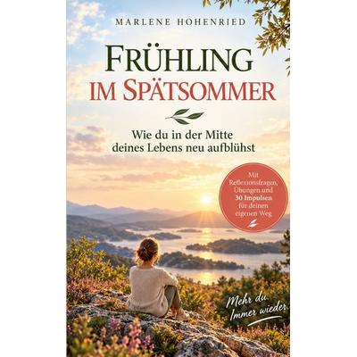 Frühling im Spätsommer, Taschenbuch von Marlene Hohenried, BoD – Books on Demand, 978-3-696-78126-2