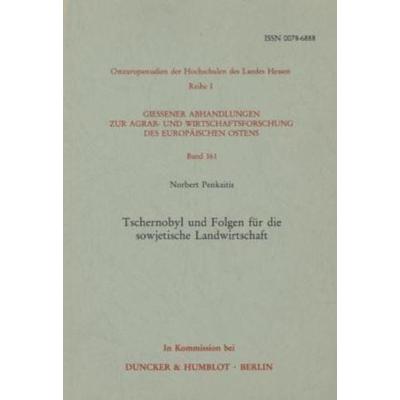 Tschernobyl und die Folgen für die sowjetische Landwirtschaft., Taschenbuch von Norbert Penkaitis, Duncker & Humblot, 978-3-428-06498-4