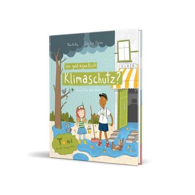 Wie geht eigentlich Klimaschutz?, Gebundene Ausgabe von Tina Ruthe,Sally Lisa Starken, Community Editions, 978-3-96096-358-5