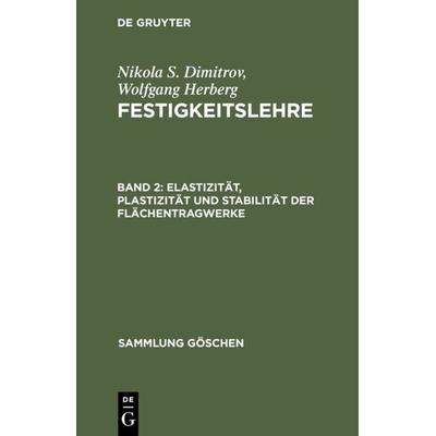 Elastizität, Plastizität und Stabilität der Flächentragwerke, Gebundene Ausgabe von Nikola S. Dimitrov,Wolfgang Herberg, De Gruyter, 978-3-11-129412-4