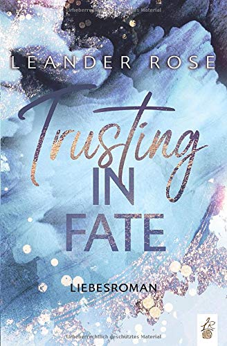 Leander Rose - Trusting in Fate: Liebesroman (Los-Angeles Lovestorys, Band 3) - Preis vom 09.10.2026 07:28:09 h
