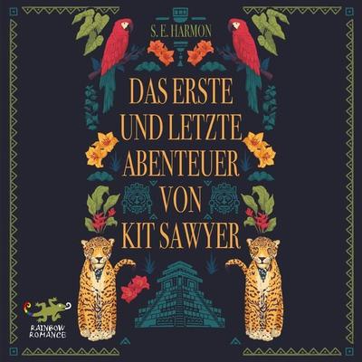Das erste und letzte Abenteuer von Kit Sawyer - S. E. Harmon, Audio, 9783911178150