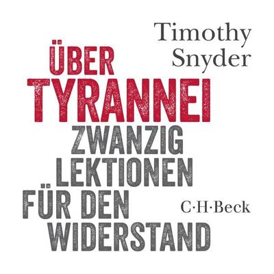 Über Tyrannei - Timothy Snyder, Audio, 9783406797569