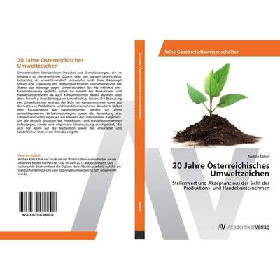 20 Jahre Österreichisches Umweltzeichen, Taschenbuch von Andrea Kohut, AV Akademikerverlag, 978-3-639-43080-6