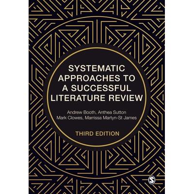 Systematic Approaches to a Successful Literature Review, Taschenbuch von Andrew Booth,Anthea Sutton,Mark Clowes, SAGE Publications, 978-1-5297-1184-4