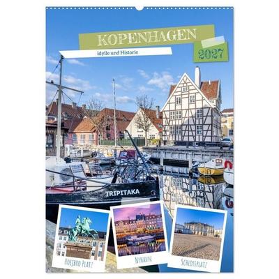 KOPENHAGEN Idylle und Historie (Wandkalender 2027 DIN A2 hoch), CALVENDO Monatskalender
