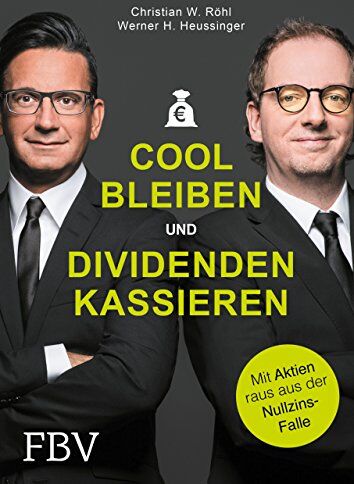 Heussinger, Werner H. - Cool bleiben und Dividenden kassieren: Mit Aktien raus aus der Nullzins-Falle - Preis vom 13.10.2026 11:25:28 h