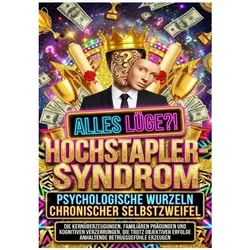 Hochstapler-Syndrom: Psychologische Wurzeln chronischer Selbstzweifel, Ratgeber von Susanne Franke